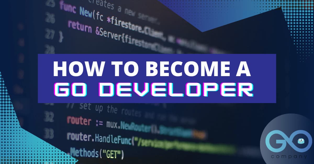 How to become a go lang developer's picture